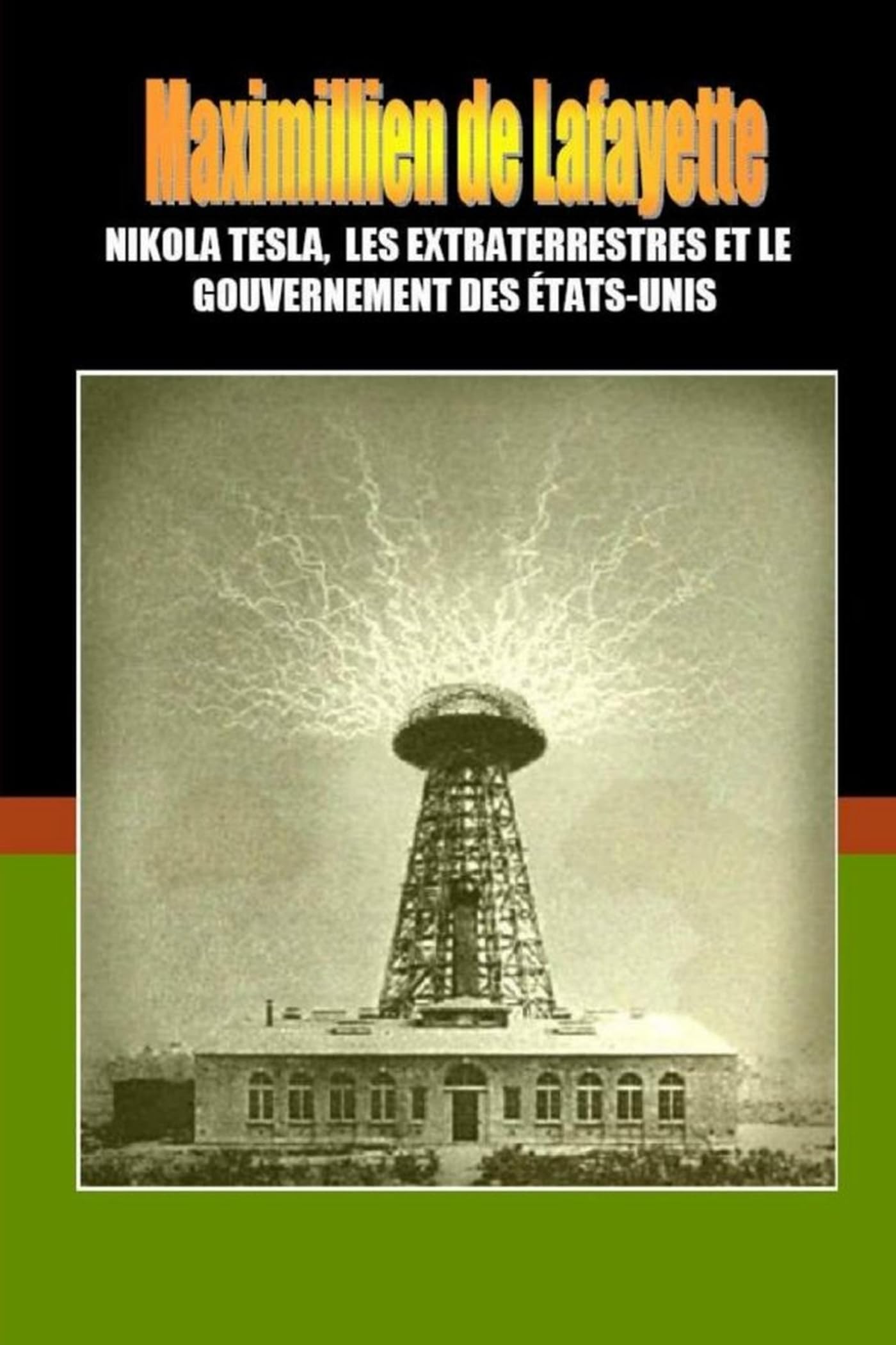 NIKOLA TESLA, LES EXTRATERRESTRES ET LE GOUVERNEMENT DES ÉTATS-UNIS book