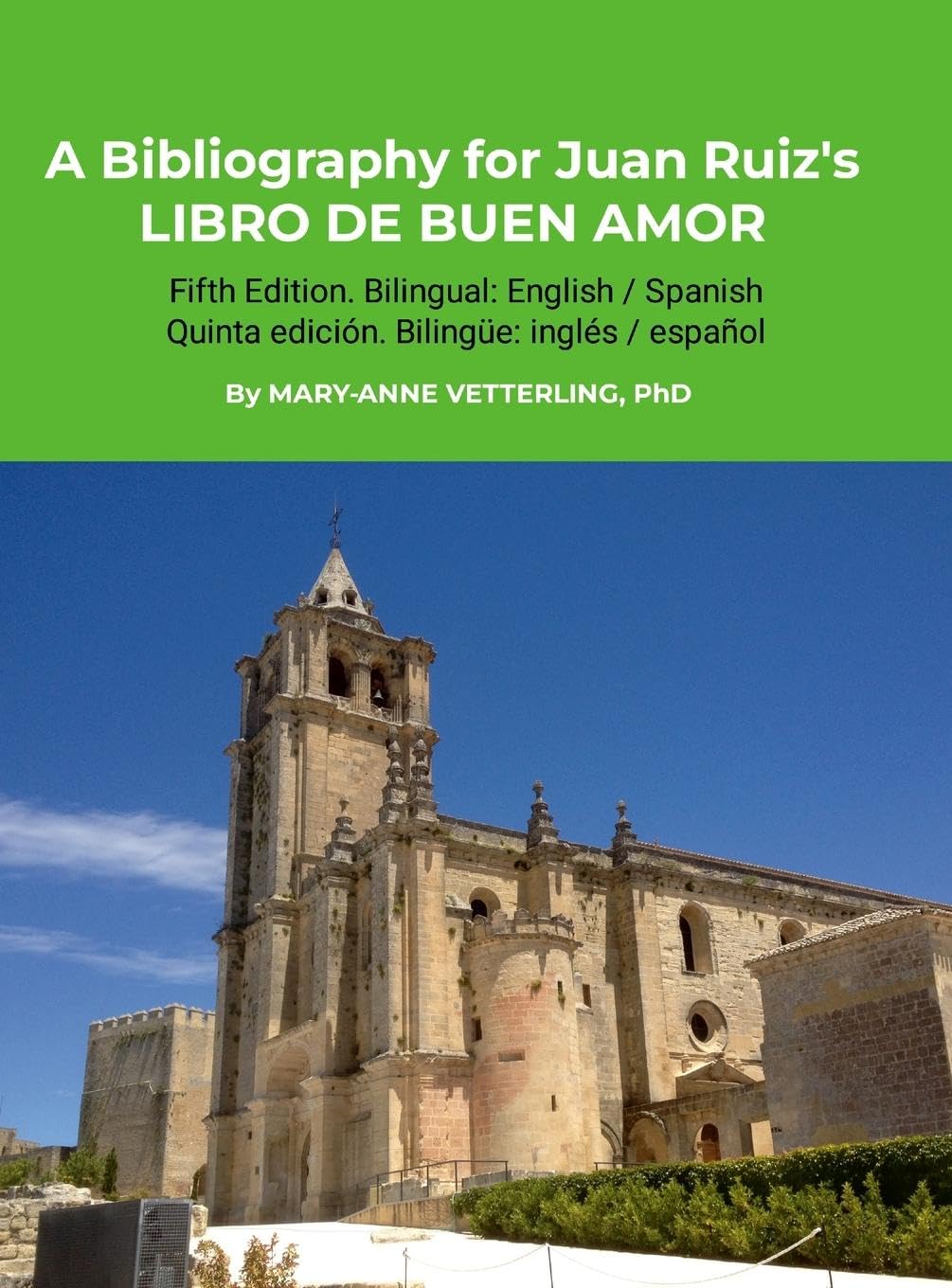A Bibliography for Juan Ruiz's LIBRO DE BUEN AMOR, Fifth Edition Learning & Reference