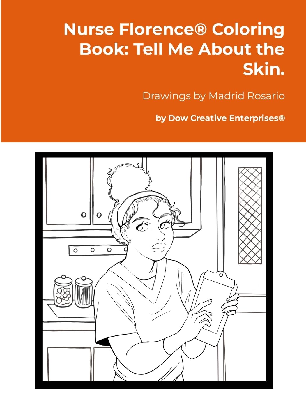 Nurse Florence® Coloring Book: Tell Me About the Skin. Hobbies & Crafts