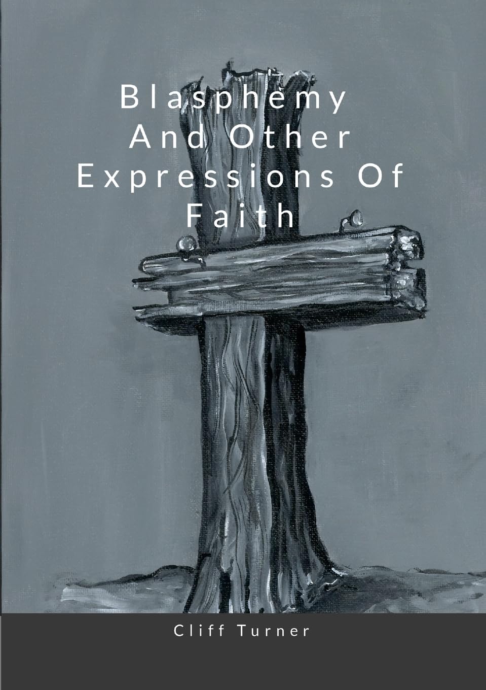 Blasphemy and Other Expressions of Faith Poetry