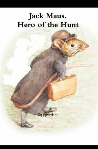 Jack Maus, Hero of the Hunt Novels & Short Stories