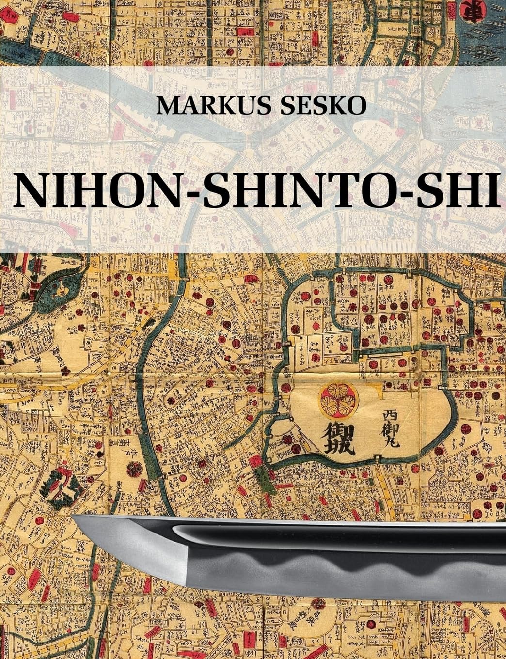 Nihon-shinto-shi - The History of the shinto Era of Japanese Swords Politics & History