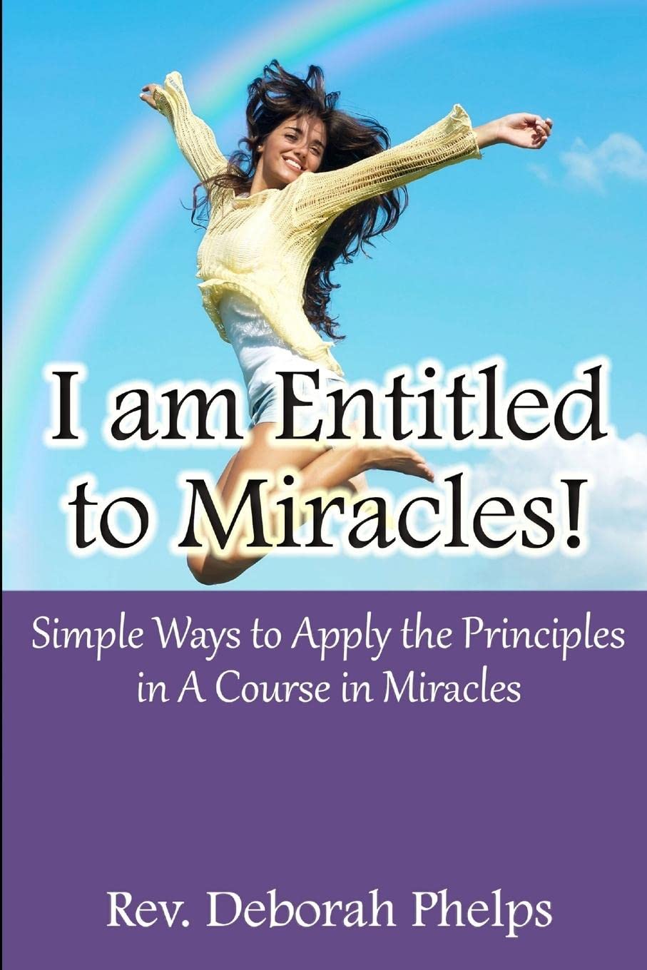 I am Entitled to Miracles! Simple Ways to Apply the Principles in A Course in Miracles Religion & Esotericism