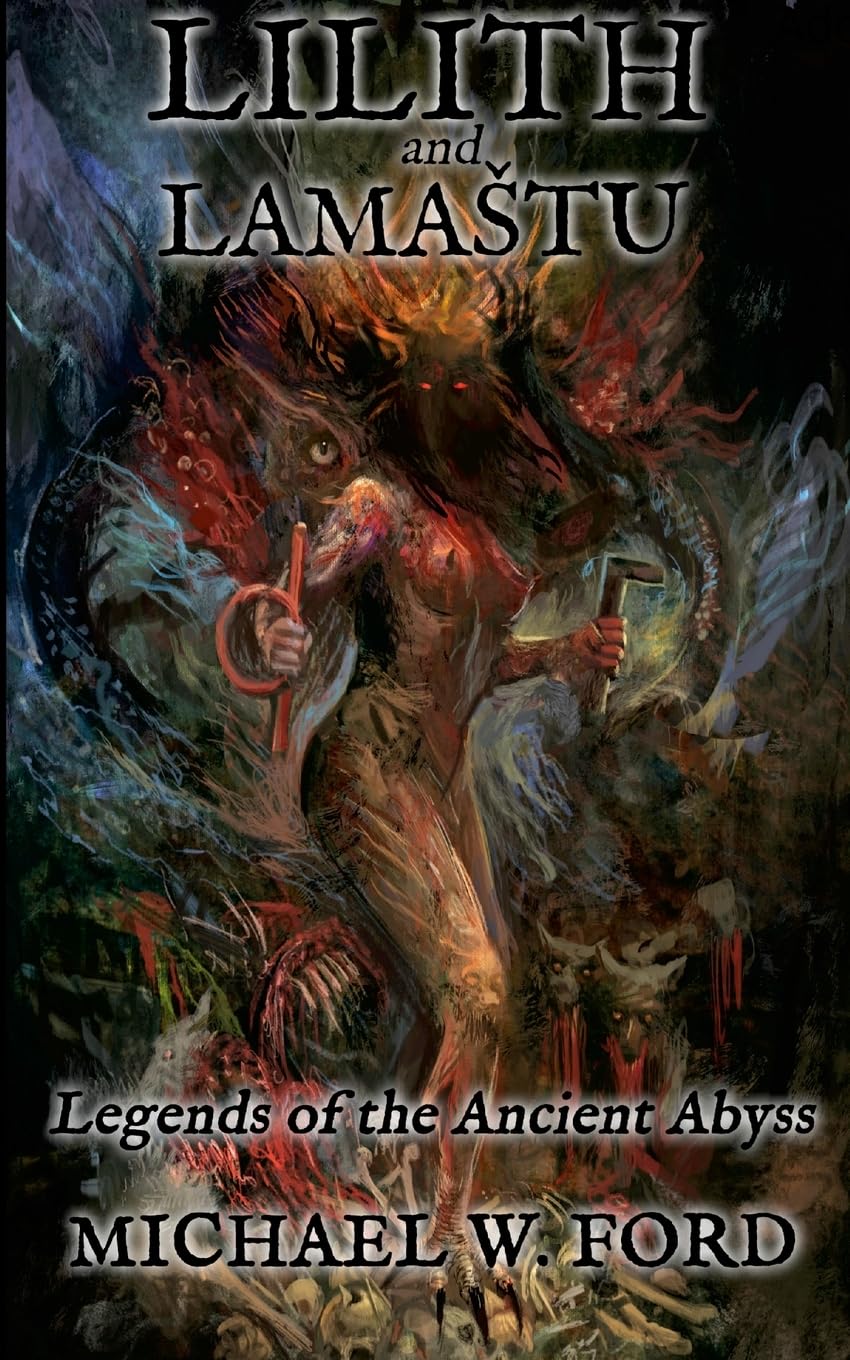 Lilith and Lamastu: Legends of the Ancient Abyss Religion & Esotericism