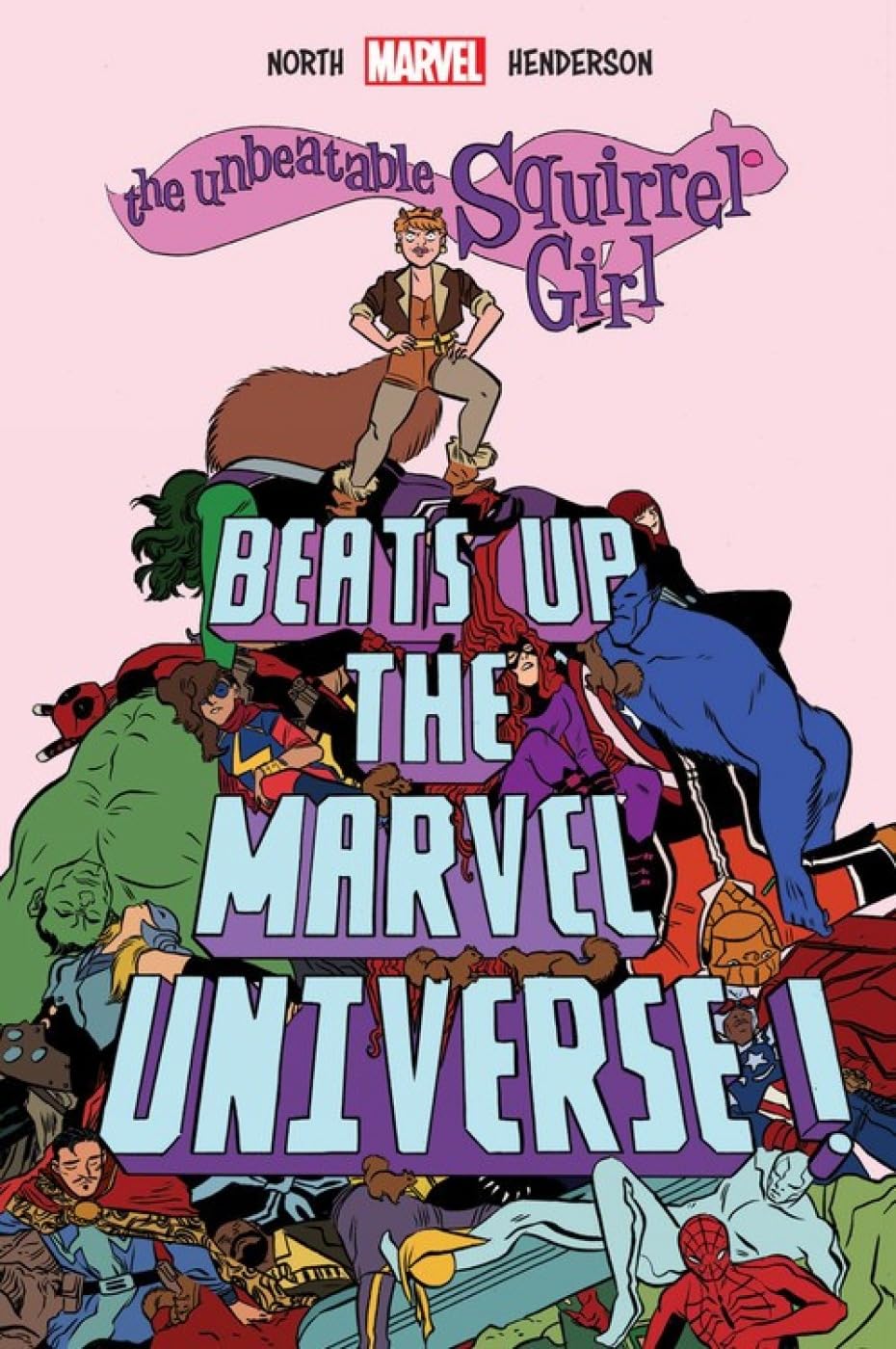 North, R: The Unbeatable Squirrel Girl Beats Up The Marvel U Superheroes