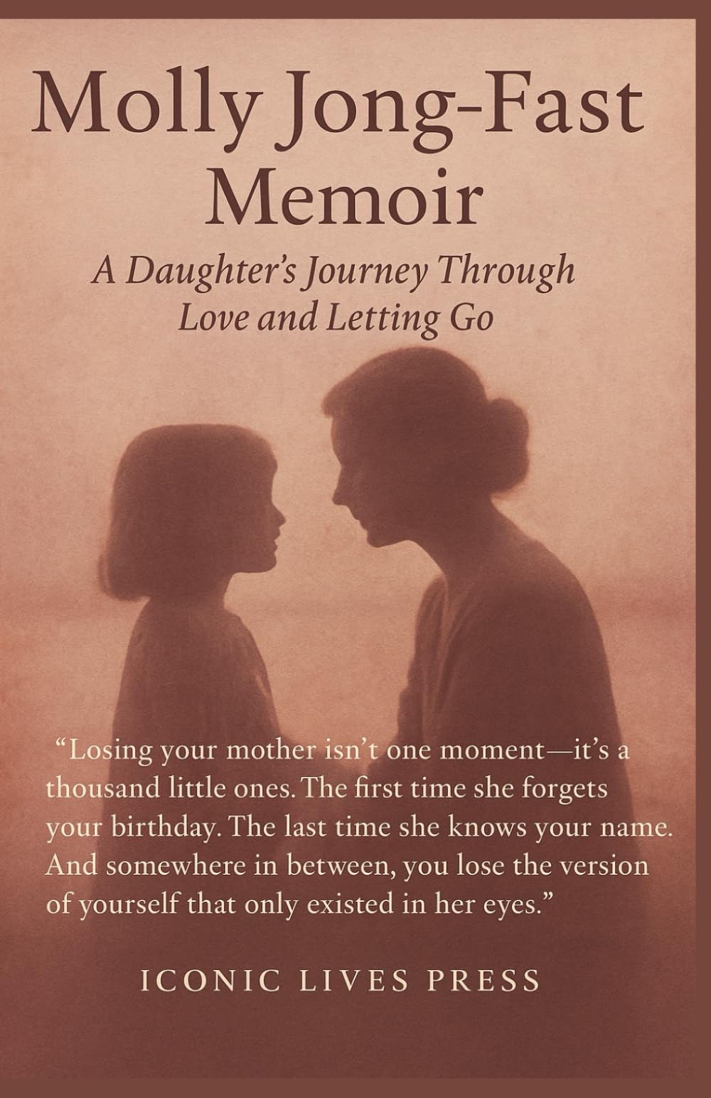 Molly Jong-Fast Memoir: A Daughter’s Journey Through Love and Letting Go Parents & Children