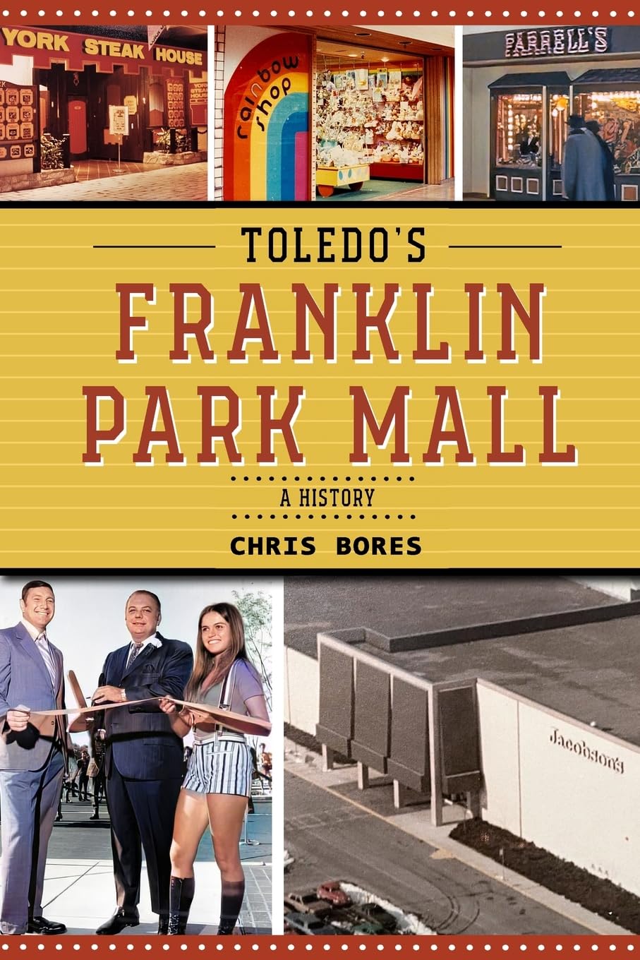 Toledo's Franklin Park Mall: A History Business, Finance & Career