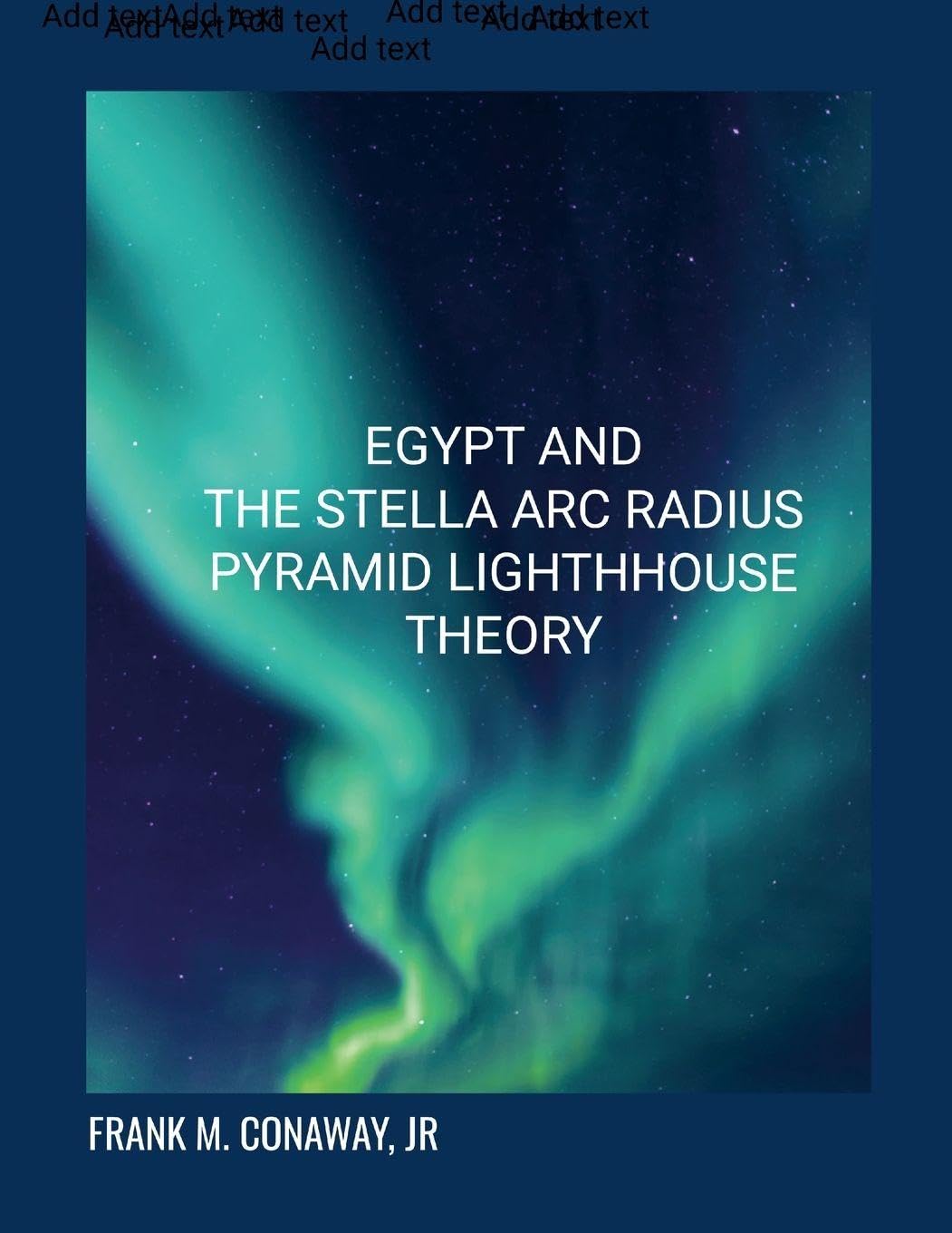 EGYPT AND THE STELLA ARC RADIUS PYRAMID LIGHT HOUSE REFLECTION THEORY Religion & Esotericism