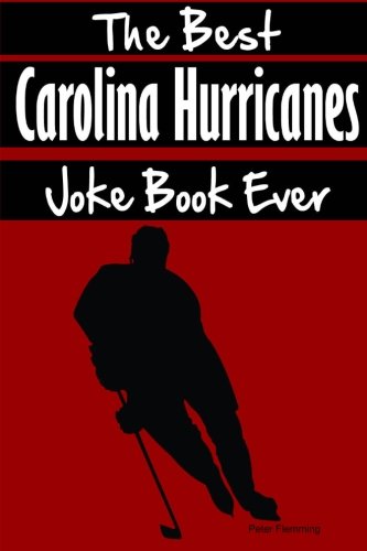 The Best Carolina Hurricanes Joke Book Ever book