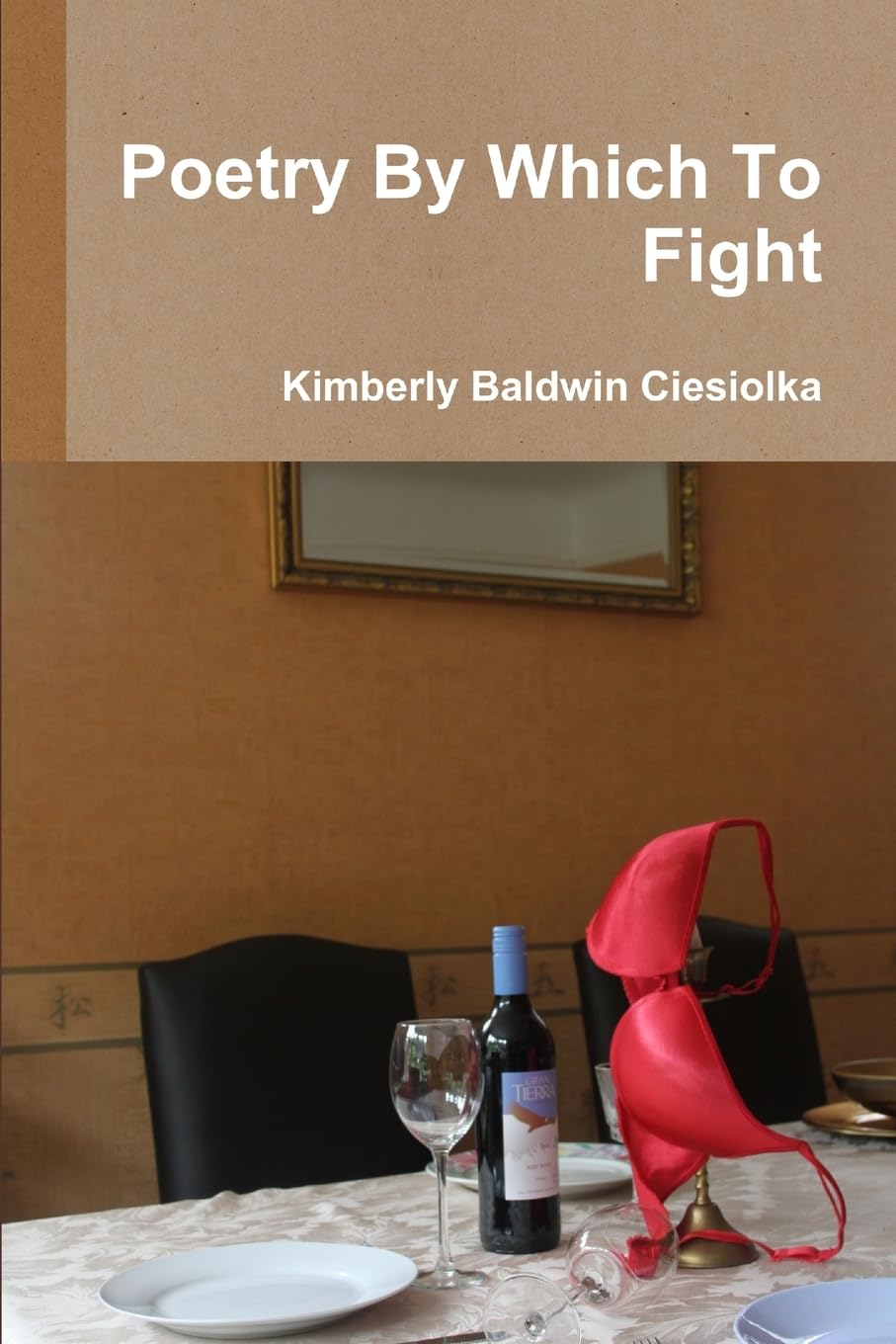 Poetry By Which To Fight Poetry