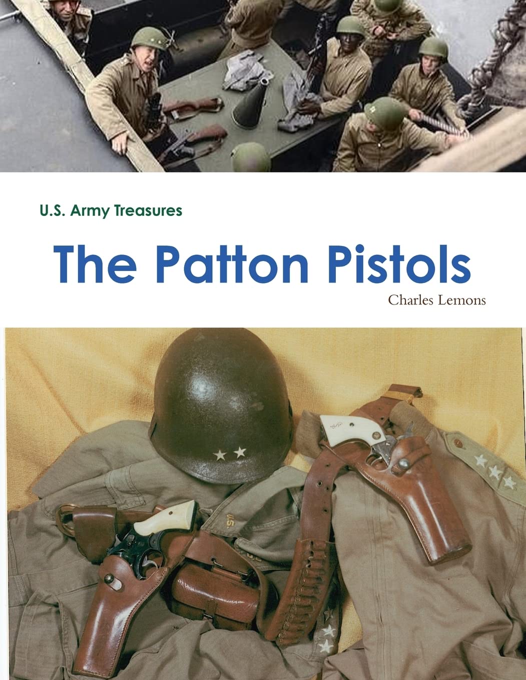 U.S. Army Treasures: The Patton Pistols Politics & History