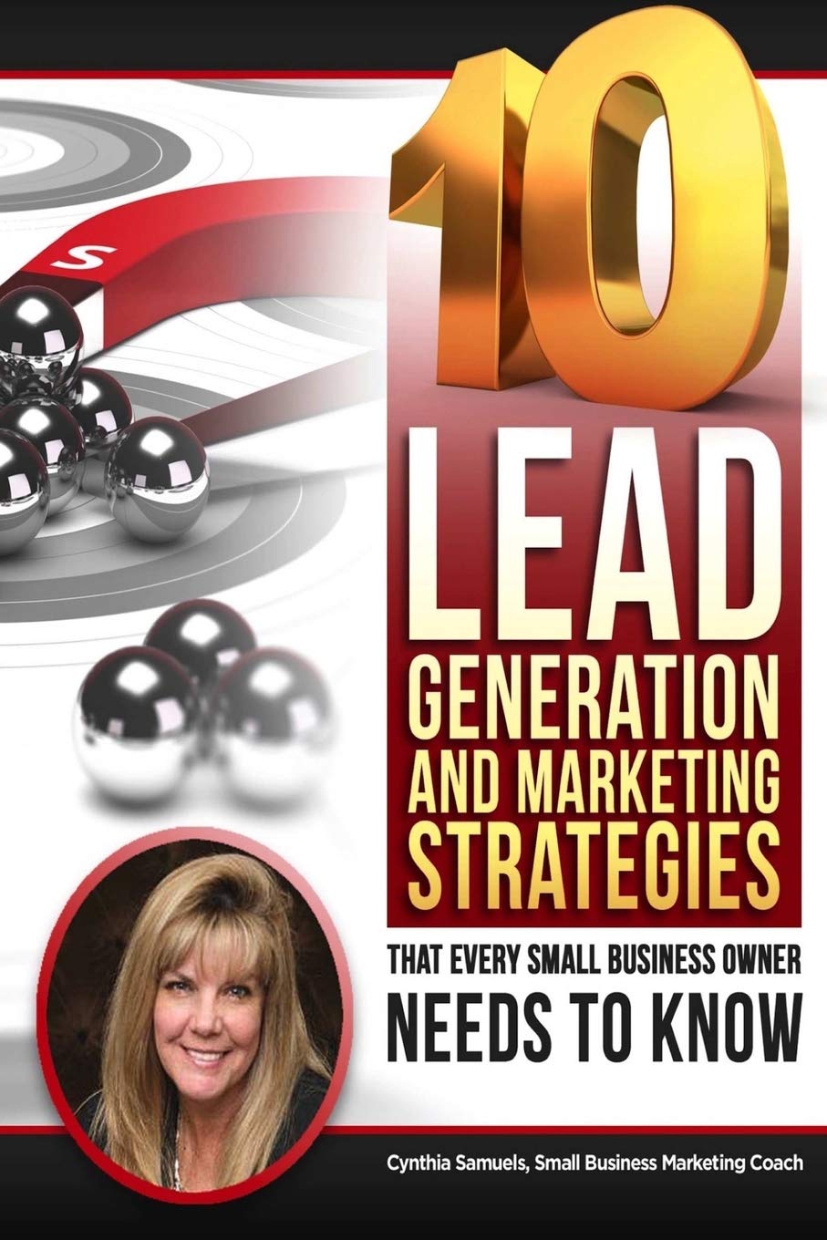 10 Lead Generation & Marketing Strategies That Every Small Business Owner Needs to Know! Business, Finance & Career