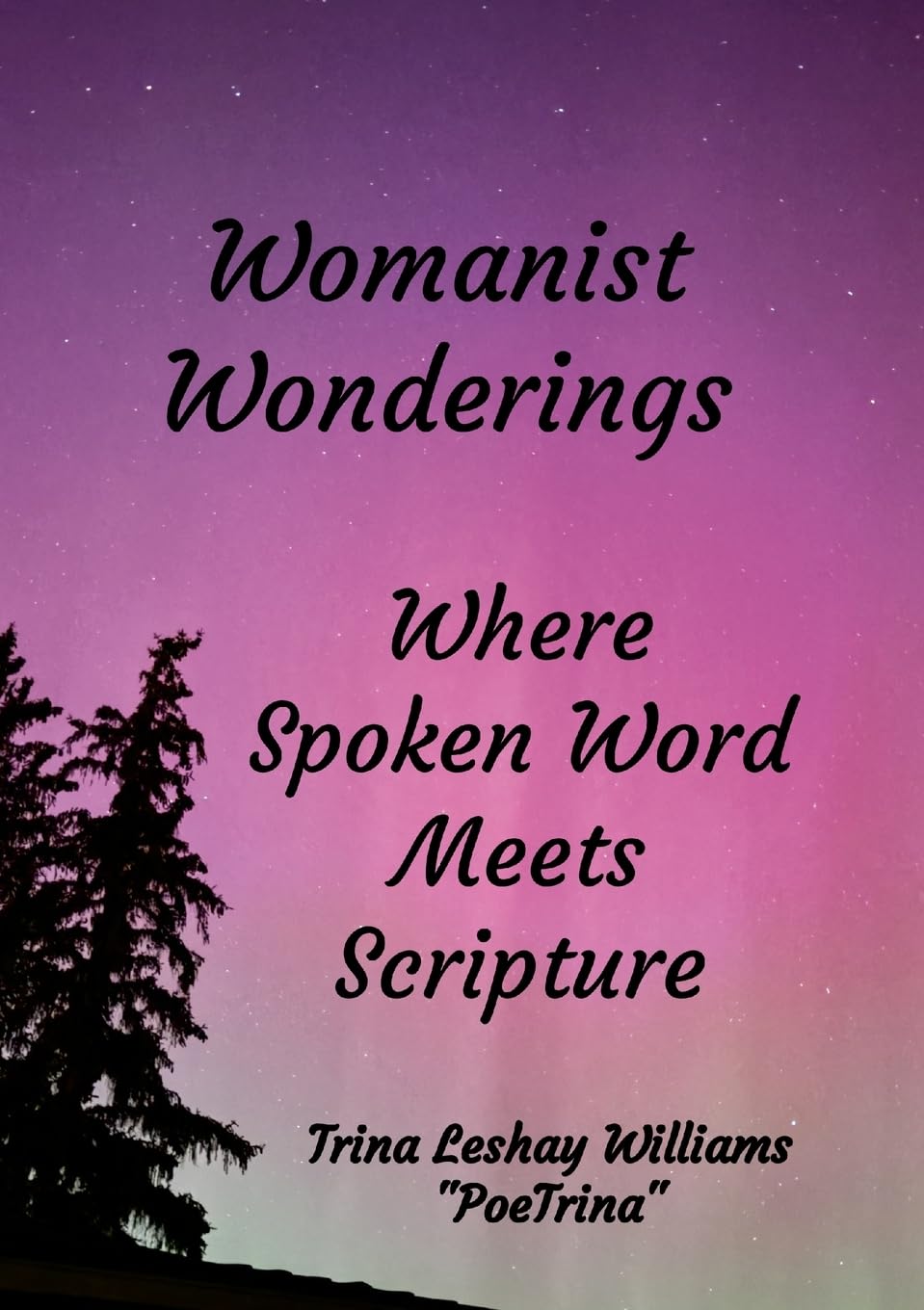 Womanist Wonderings: Where Spoken Word Meets Scripture Poetry