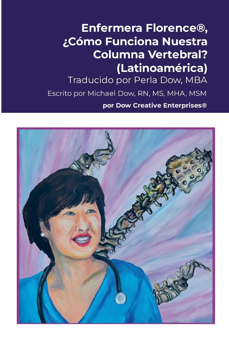 Enfermera Florence®, ¿Cómo Funciona Nuestra Columna Vertebral? (Latinoamérica) Foreign Languages ​​& Dictionaries