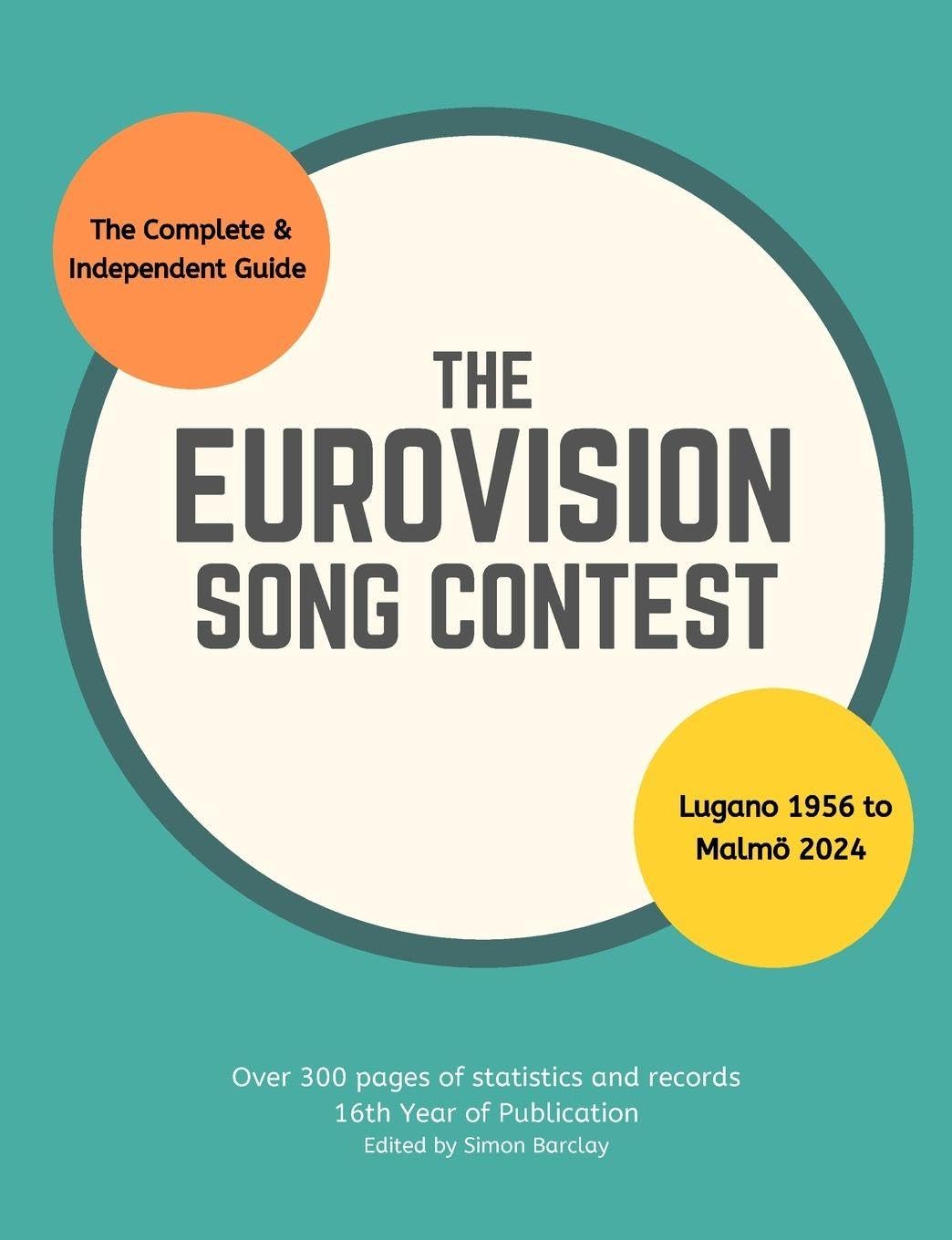 The Complete & Independent Guide to the Eurovision Song Contest 2024 Arts & Music