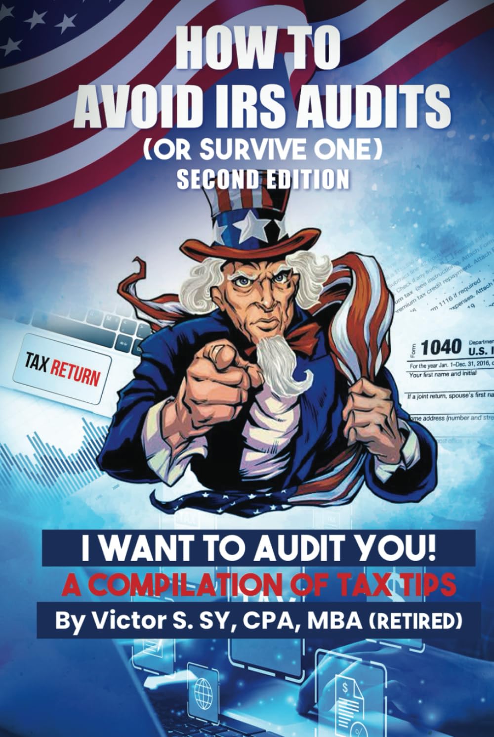 How To Avoid IRS Audits: (Or Survive One) 2nd Edition Business, Finance & Career