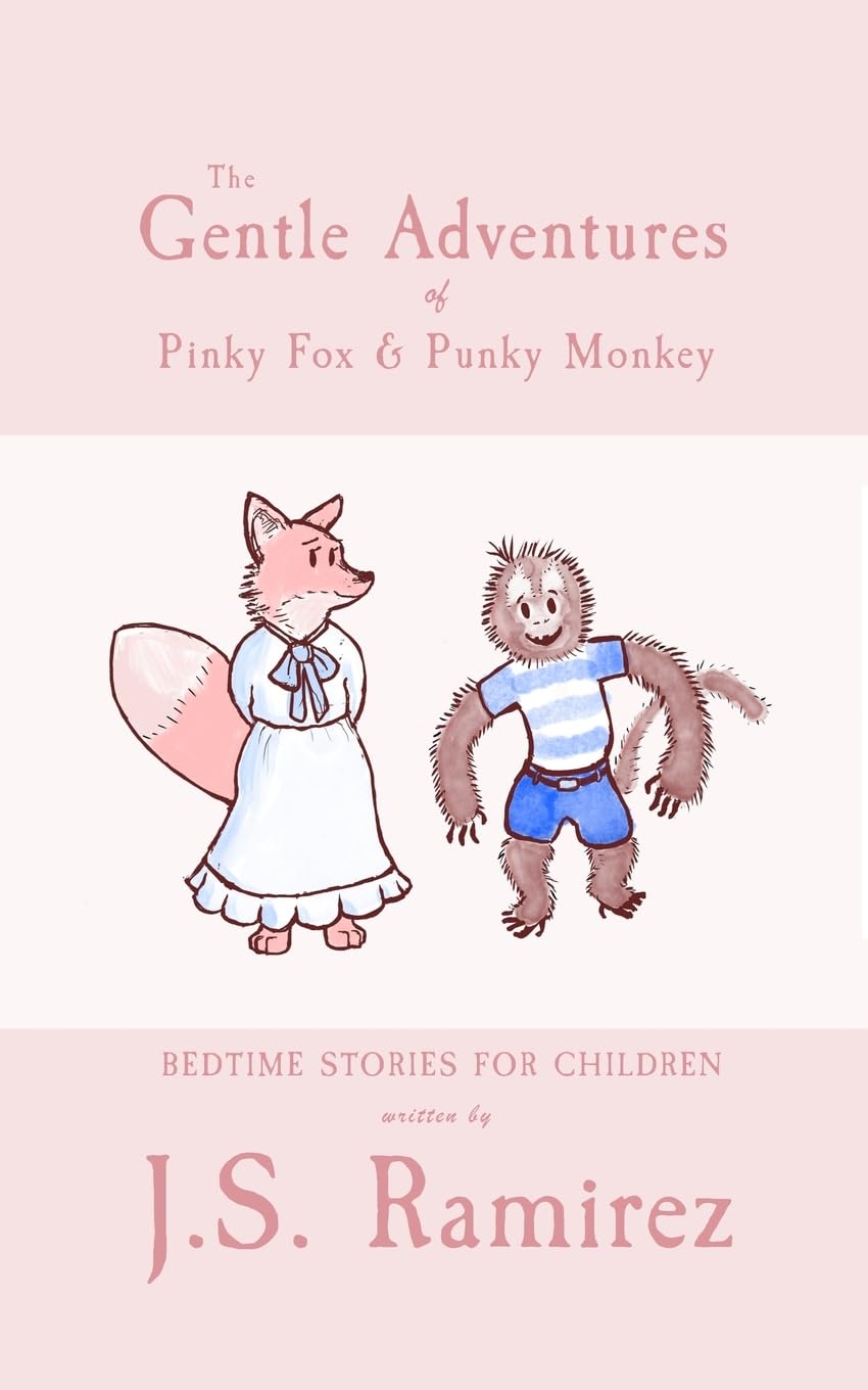 The Gentle Adventures of Pinky Fox and Punky Monkey Novels & Short Stories