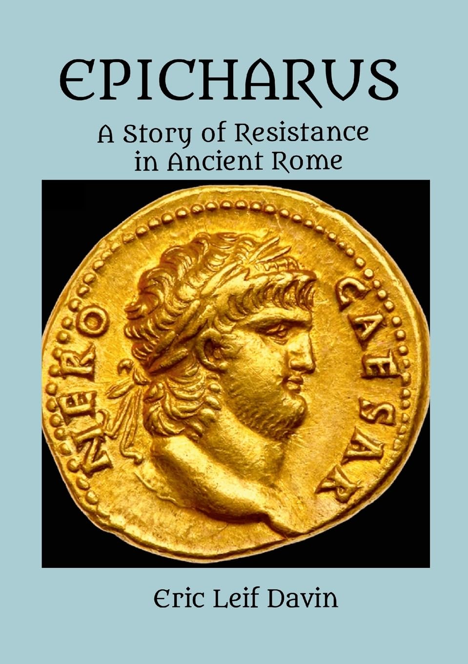 EPICHARUS: A Story of Resistance in Ancient Rome Historical Fiction