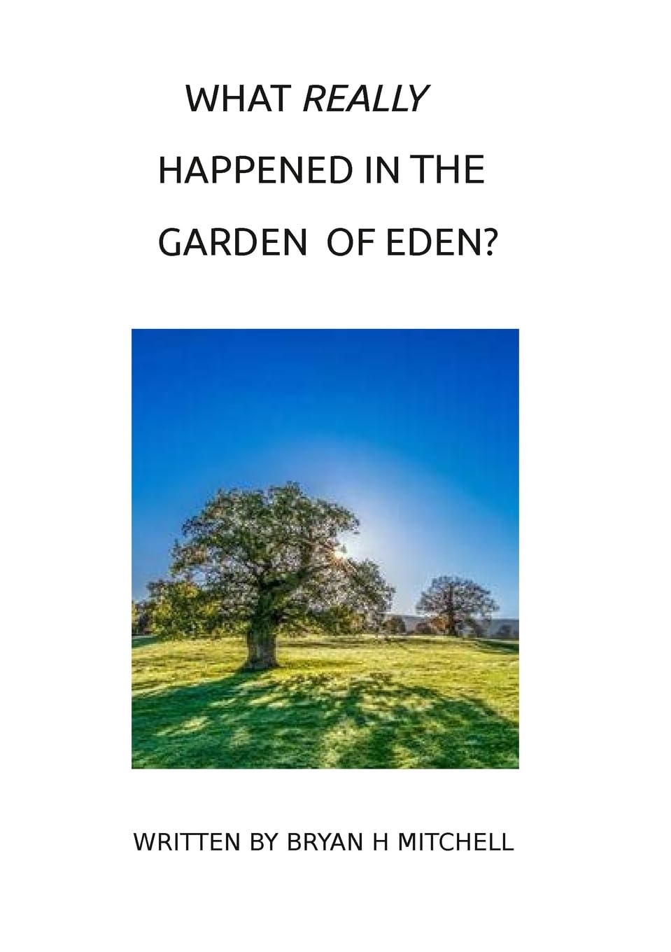 WHAT REALLY HAPPENED IN THE GARDEN OF EDEN? Religion & Esotericism