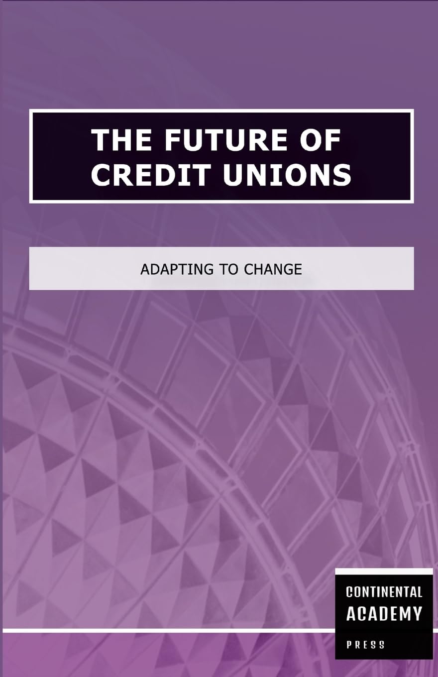 The Future of Credit Unions - Adapting to Change Business, Finance & Career