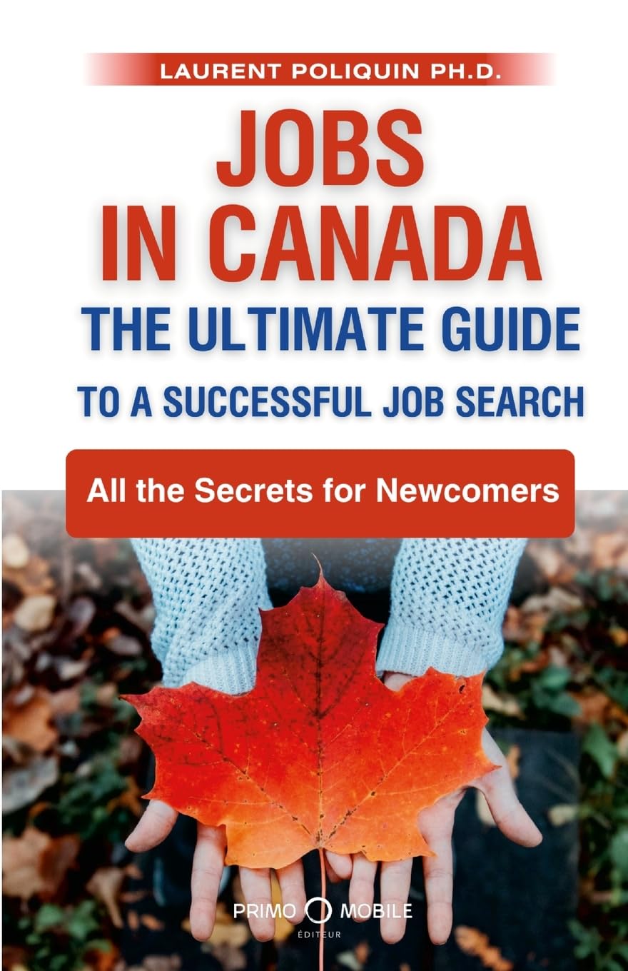 Jobs in Canada The Ultimate Guide to a Successful Job Search Business, Finance & Career
