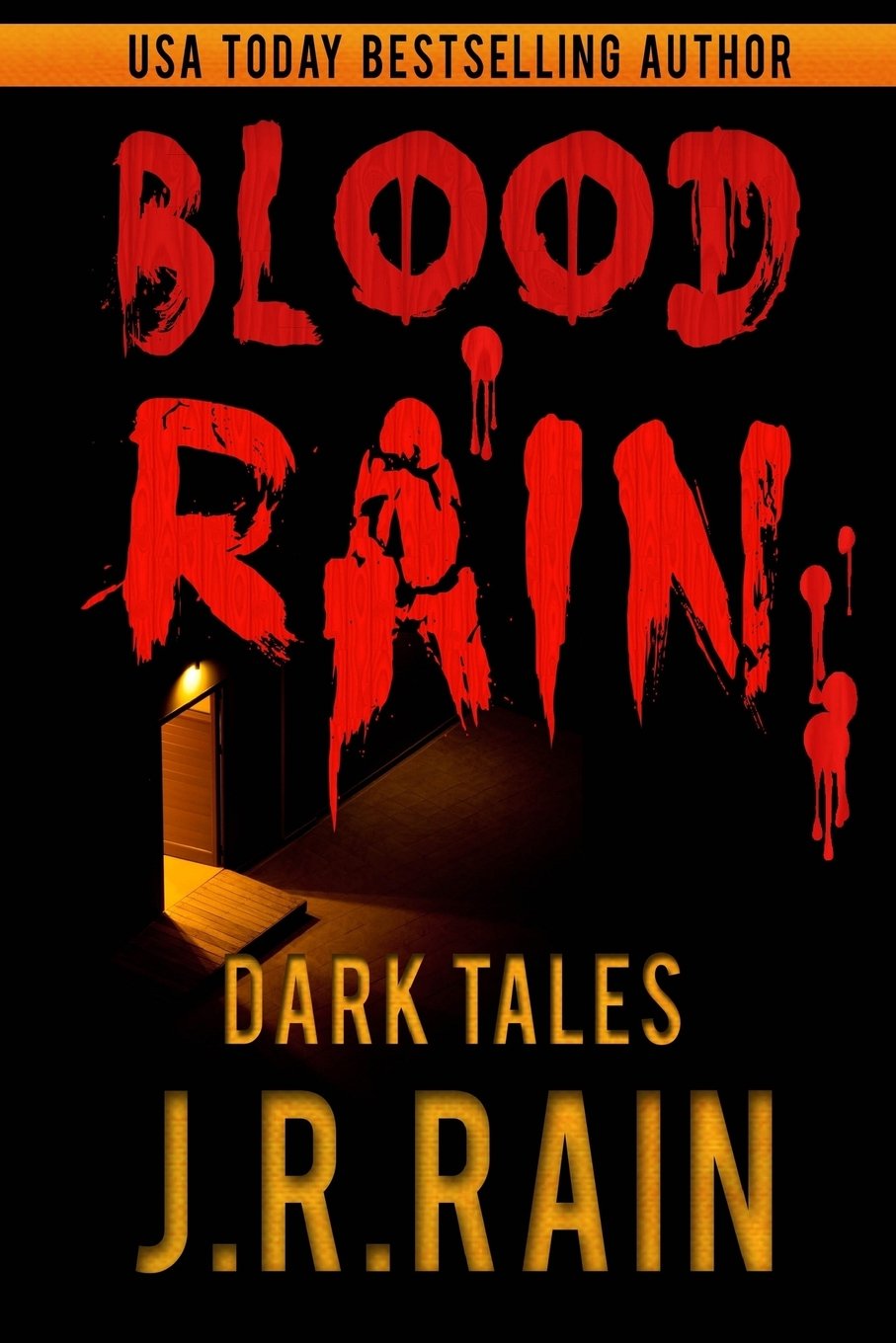 Blood Rain: 15 Dark Tales Essays & Short Stories