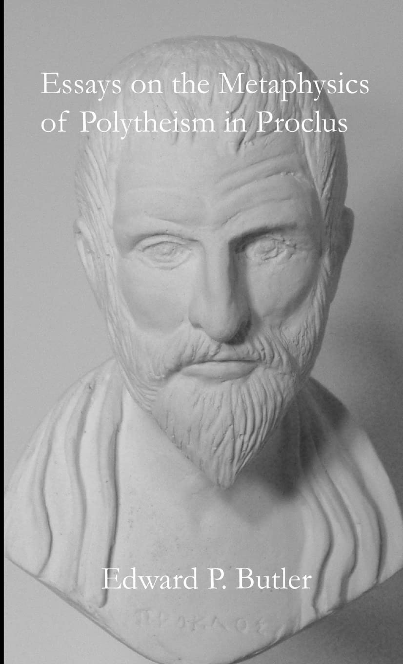 Essays on the Metaphysics of Polytheism in Proclus Religion & Esotericism