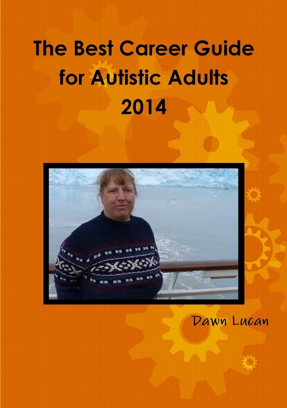 The Best Career Guide for Autistic Adults 2014 Learning & Reference