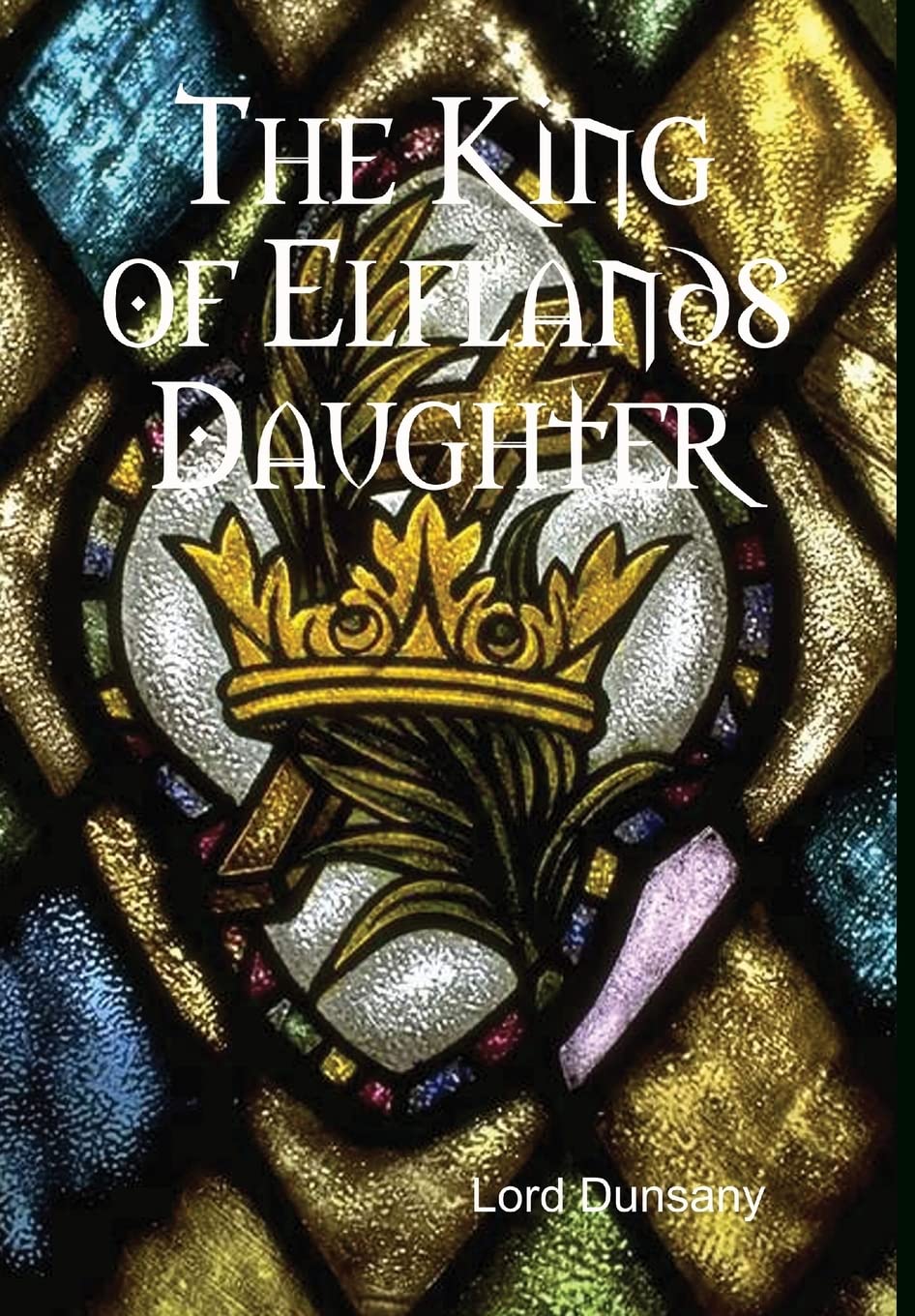 The King of Elflands Daughter Classics