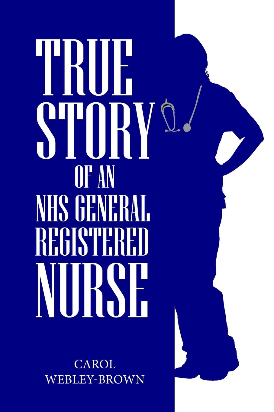 True Story of an NHS General Registered Nurse Art & Literature