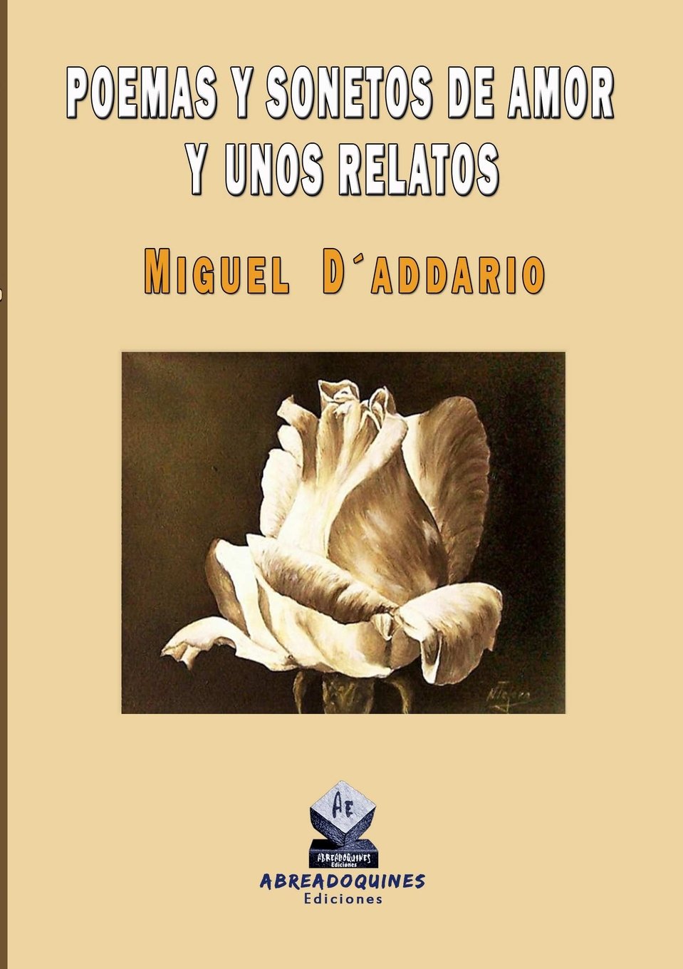 Poemas y Sonetos De Amor y Unos Relatos Poetry