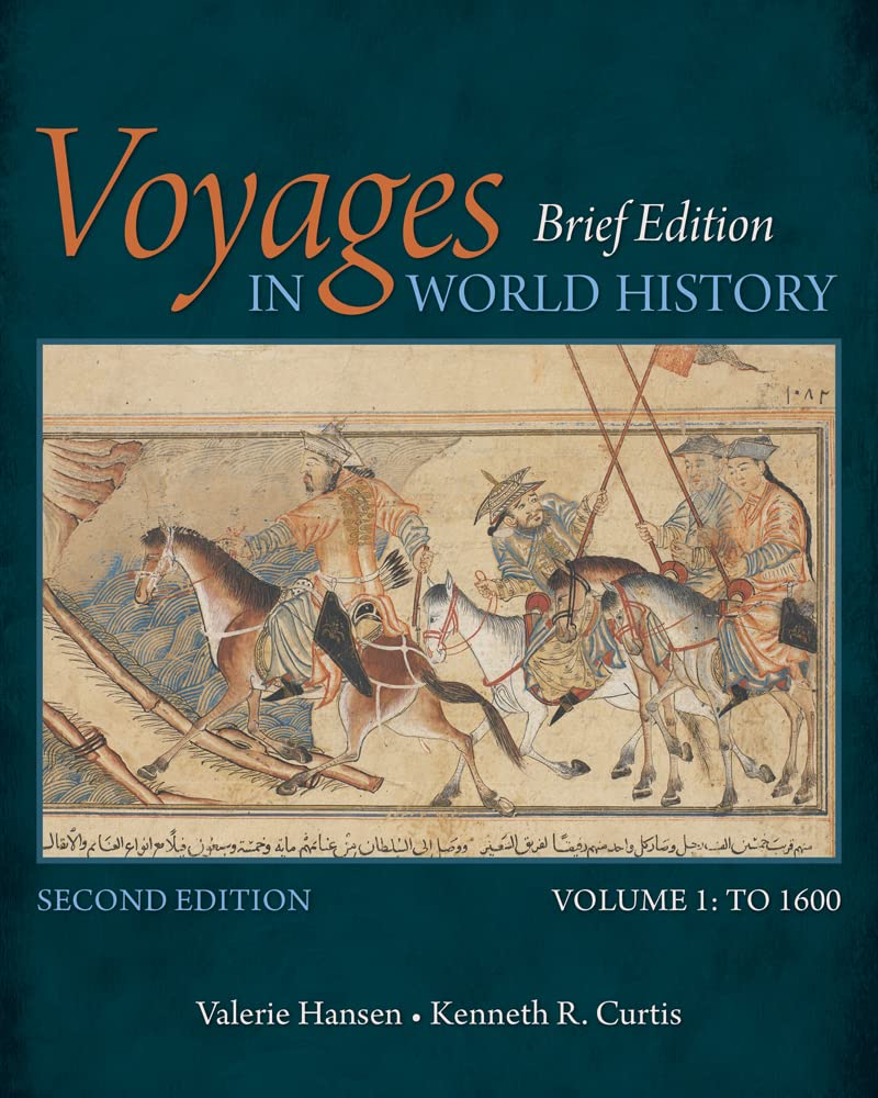 Voyages in World History, Volume I, Brief: To 1600 General education
