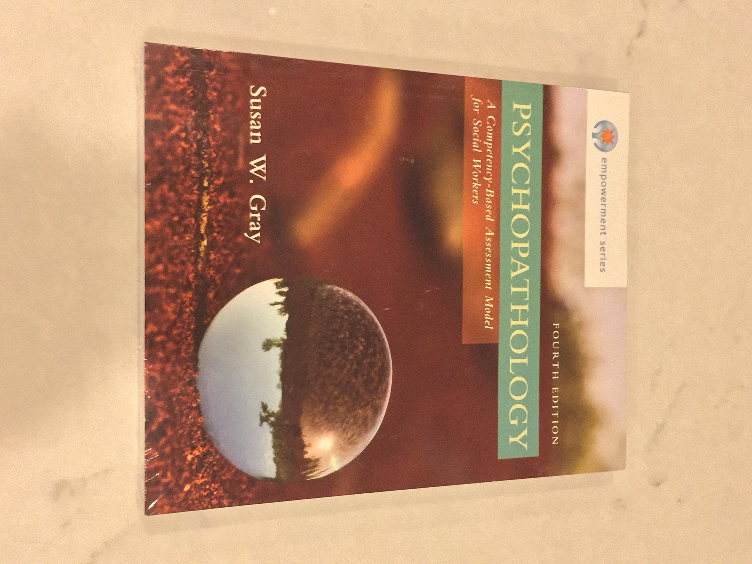 Psychopathology: A Competency-Based Assessment Model for Social Workers (Empowerment Series) Social Sciences