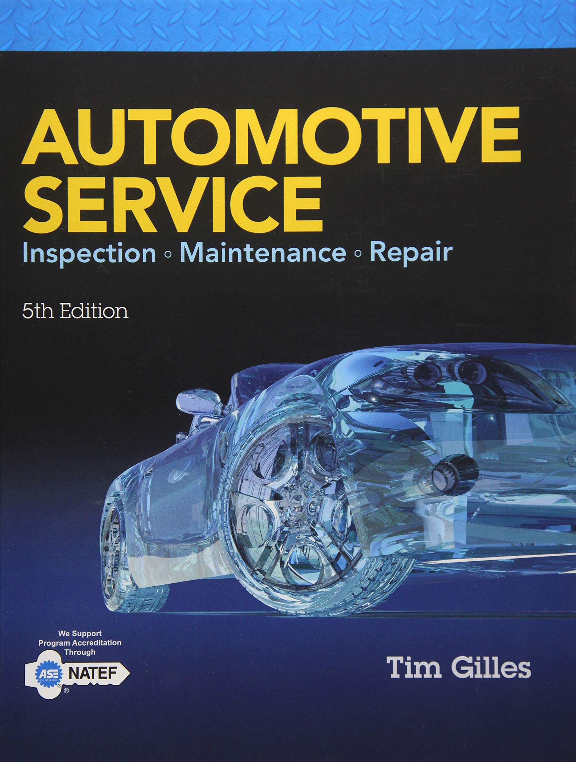 Automotive Service: Inspection, Maintenance, Repair Business & Technology