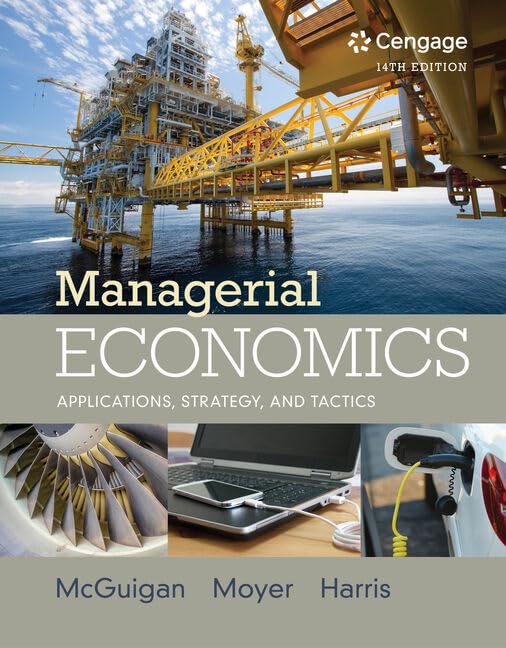 Managerial Economics: Applications, Strategies and Tactics (Mindtap Course List) Business, Finance & Career