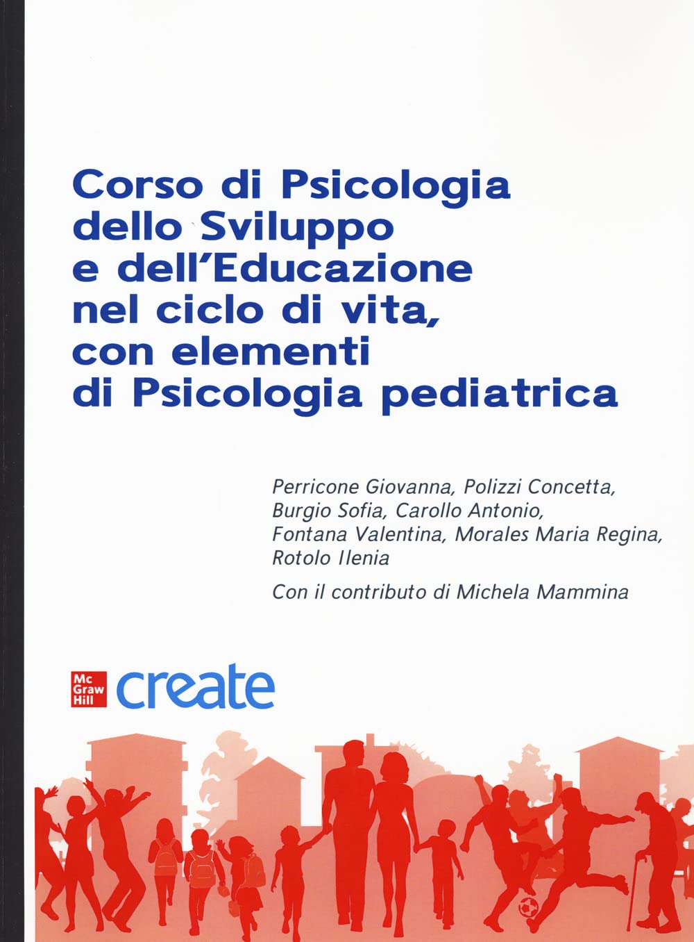 Corso di psicologia dello sviluppo e dell'educazione con elementi di psicologia pediatrica Psychology