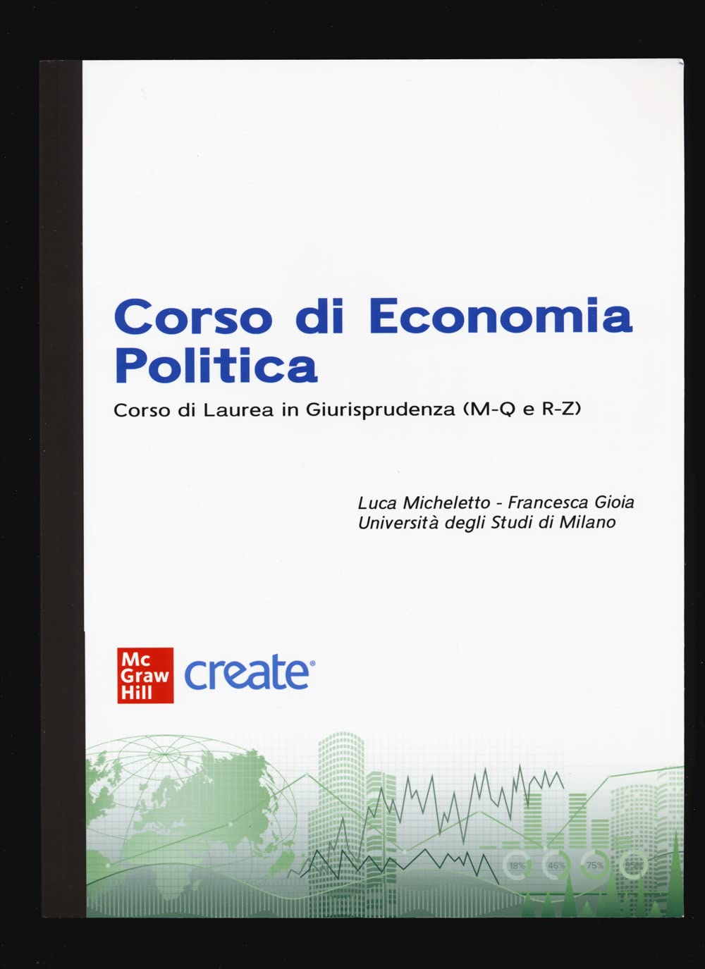 Corso di economia politica. Corso di Laurea in Giurisprudenza (M-Q e R-Z). Con e-book book