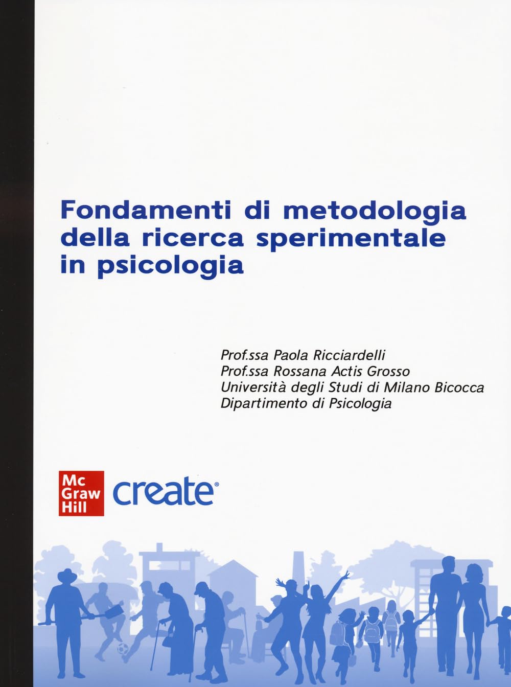 Fondamenti di metodologia della ricerca sperimentale in psicologia (Create) Natural Sciences