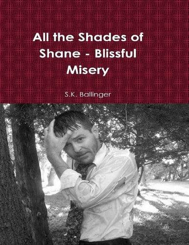 All the Shades of Shane - Blissful Misery Books