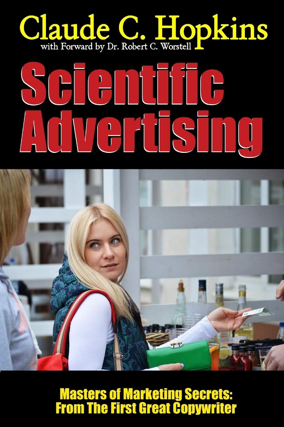 Scientific Advertising - Masters of Marketing Secrets: From the First Great Copywriter book