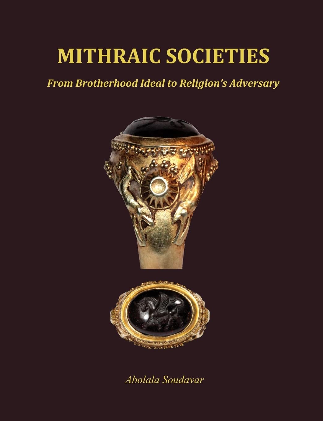 Mithraic Societies: From Brotherhood to Religion's Adversary - (b&w) Politics & History