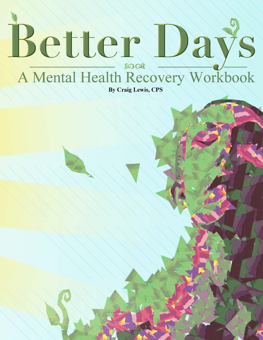 Better Days - A Mental Health Recovery Workbook book