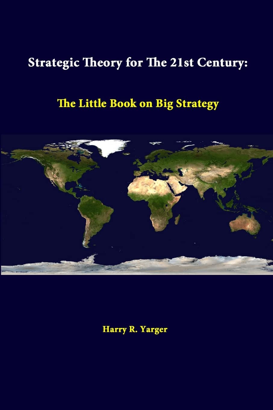Strategic Theory For The 21st Century Learning & Reference