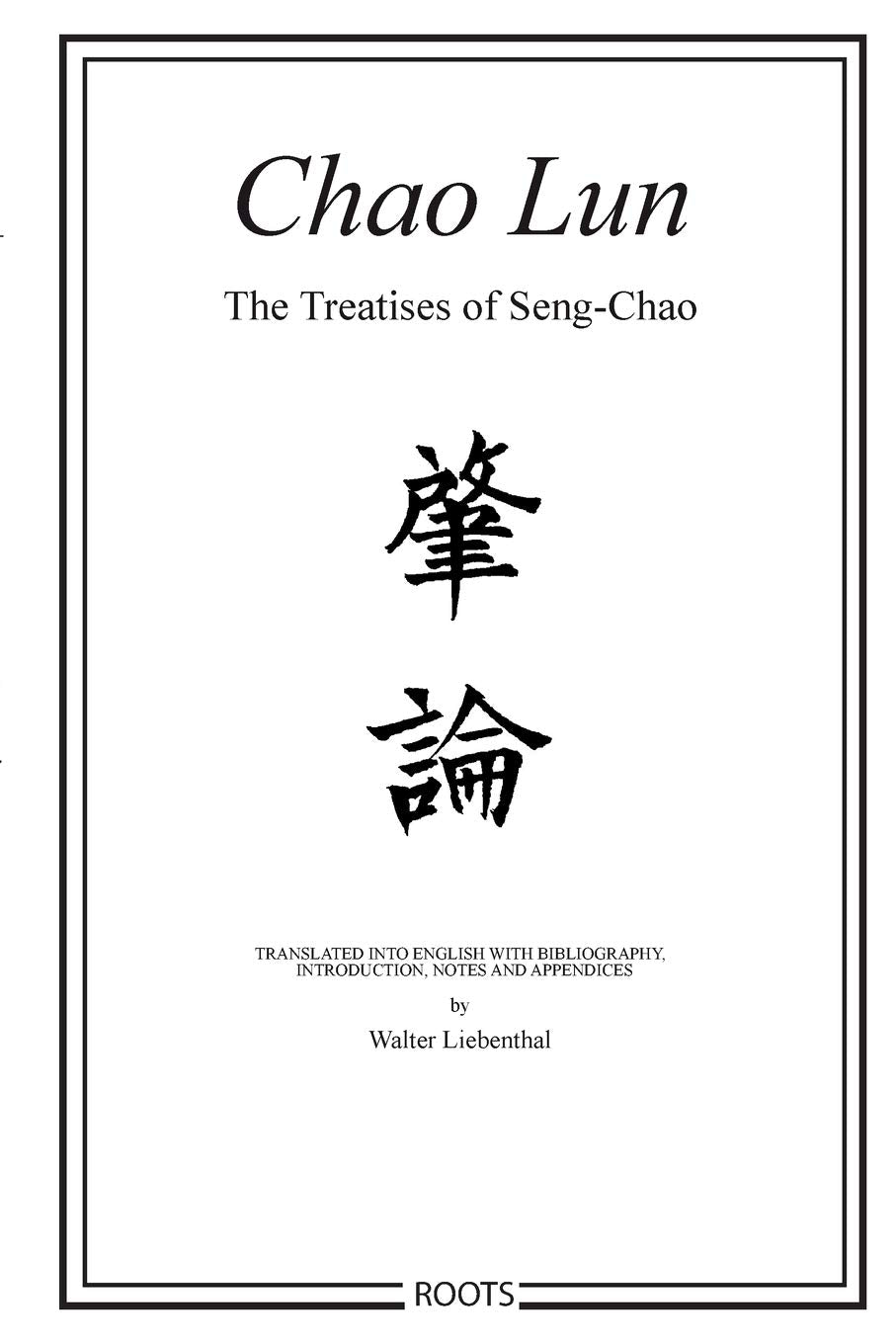 Chao Lun - The Treatises of Seng-chao Politics & History