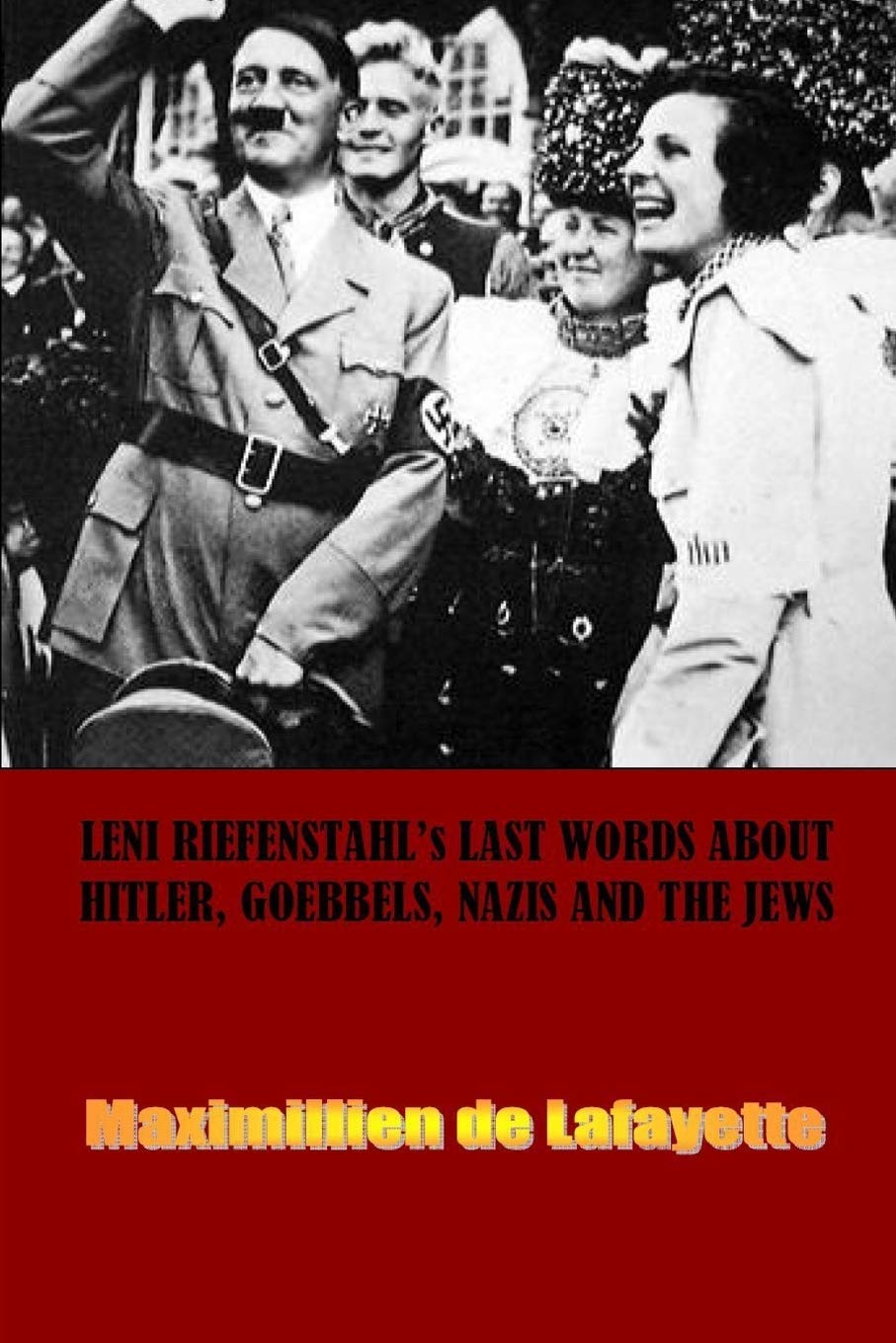 Leni Riefenstahl's Last Words about Hitler, Goebbels, Nazis and the Jews Politics & History