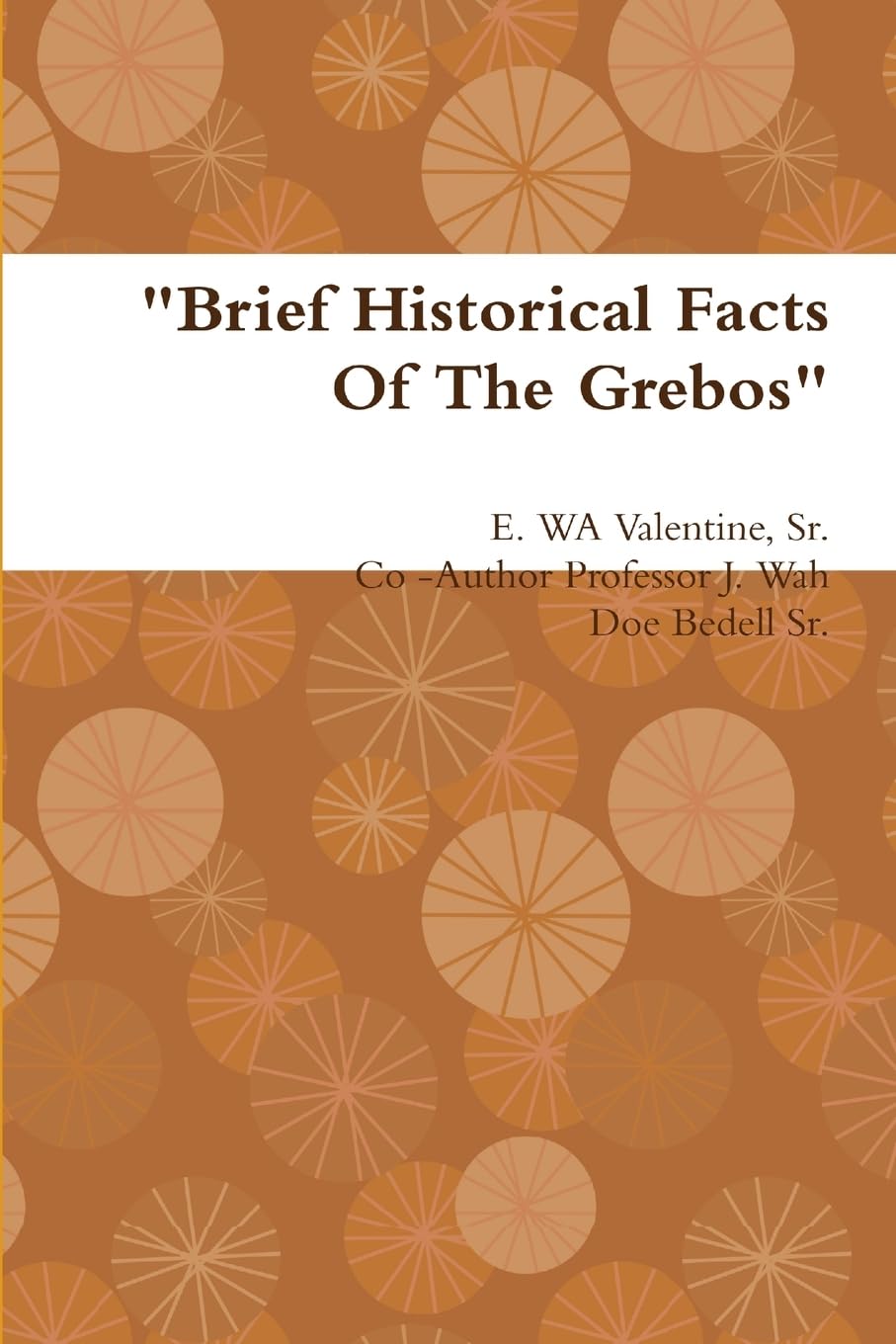 "Brief Historical Facts Of The Grebos" Memories