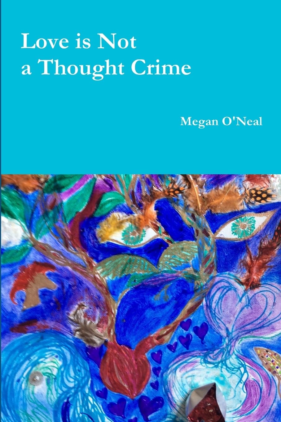 Love is Not a Thought Crime Poetry