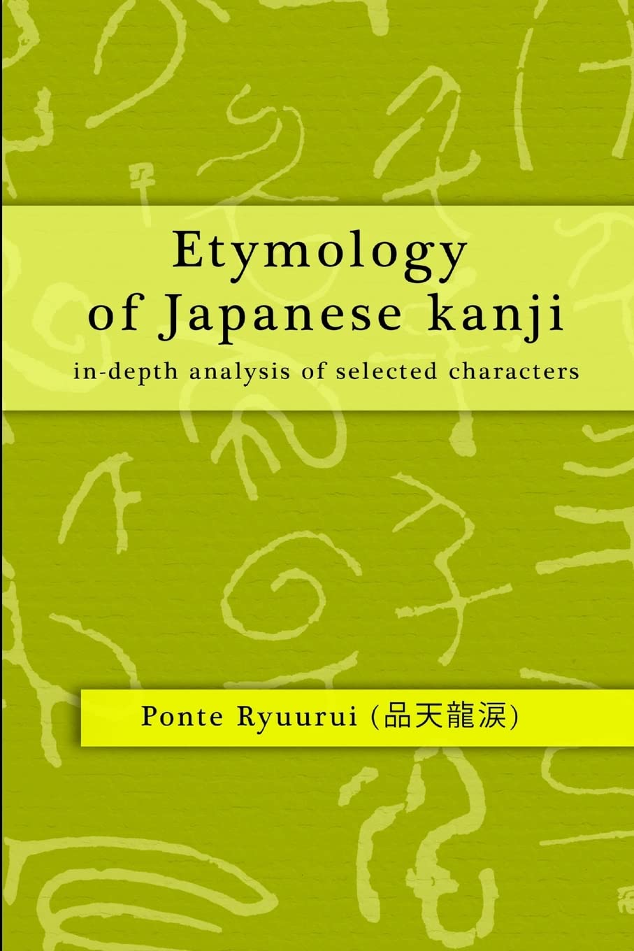 Etymology of Japanese kanji - in-depth analysis of selected characters Learning & Reference