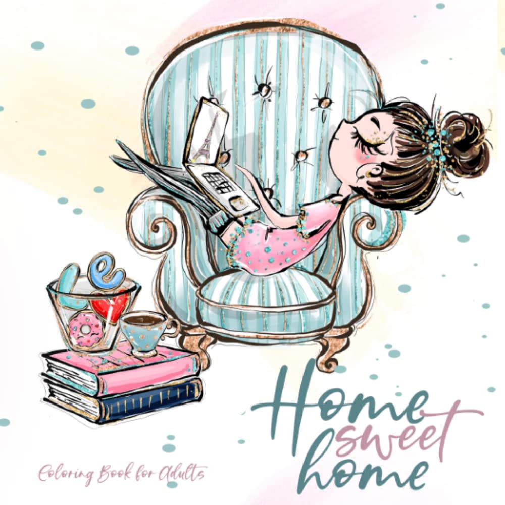 Home Sweet Home Coloring Book for Adults: adorable illustrations | reading, baking, sewing, knitting, yoga, home office | 8,5"x8,5 | 52 Pp | Hobbies & Crafts