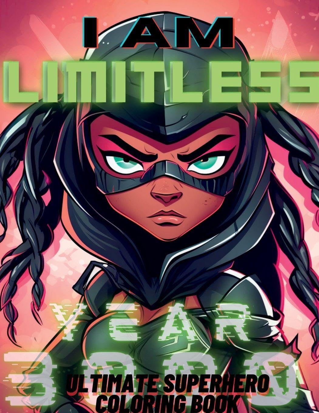 I Am Limitless Ultimate Superhero Coloring Book For Black and Brown Kids Little Heroes Edition Novels & Short Stories